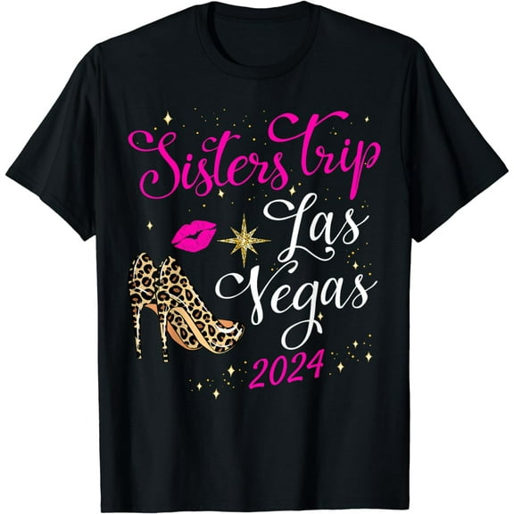 Las Vegas Girls Trip 2024 Sisters Trip Vegas Birthday Squad T-Shirt