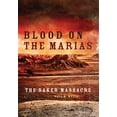 thumbnail image 1 of Pre-Owned Blood on the Marias : The Baker Massacre (Paperback), 1 of 1