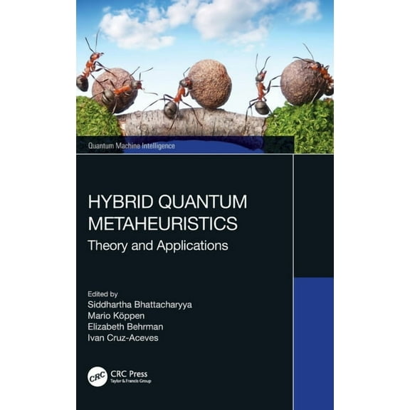 Quantum Machine Intelligence Hybrid Quantum Metaheuristics: Theory and Applications, (Hardcover)