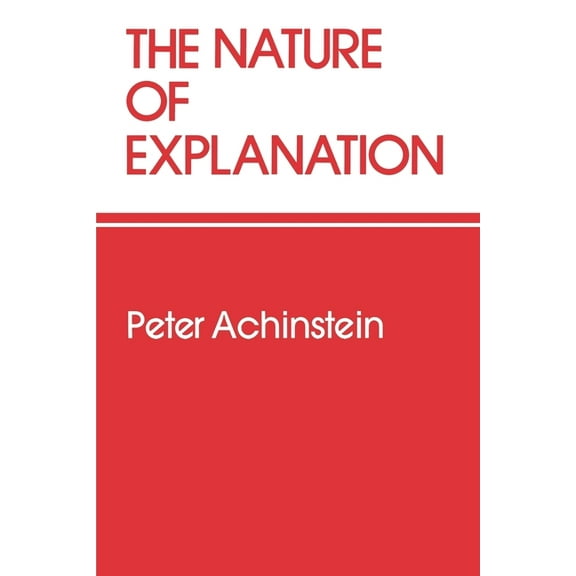 The Nature of Explanation, (Paperback)