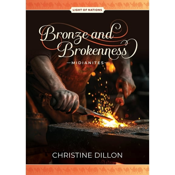 Bronze and Brokenness - Midianites, (Paperback)
