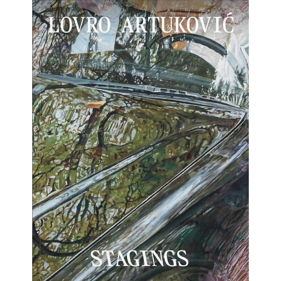 Lovro Artukovic: Stagings, (Paperback)
