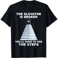 thumbnail image 1 of Playera Mujer: El Ascensor Está Descompuesto - Diseño Divertido de Sobriedad AA NA, Cuello Redondo y Manga Corta, Regalo Ideal para el Viaje de Recuperación, 1 of 7