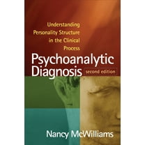 Psychoanalytic Diagnosis : Understanding Personality Structure in the Clinical Process (Edition 2) (Paperback)
