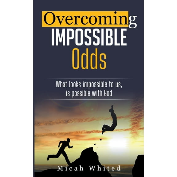Overcoming Impossible Odds, (Paperback)
