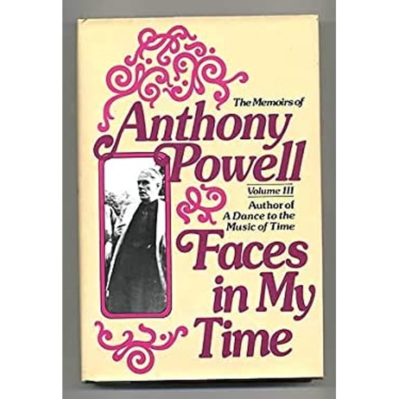 Pre-Owned Faces in My Time (The Memoirs of Anthony Powell) (Hardcover) 0030210011 9780030210013