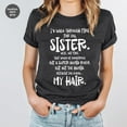 thumbnail image 4 of Funny Sister Shirt, Sister Gift Shirt, Big Sister T-Shirt, Little Sisters Shirt, Gifts For Sister, Big Sister Gift Tees, Funny Saying Shirts, 4 of 4
