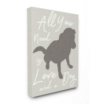 Stupell All You Need is Love and a Dog Stretched Canvas Wall Art 24 x 30