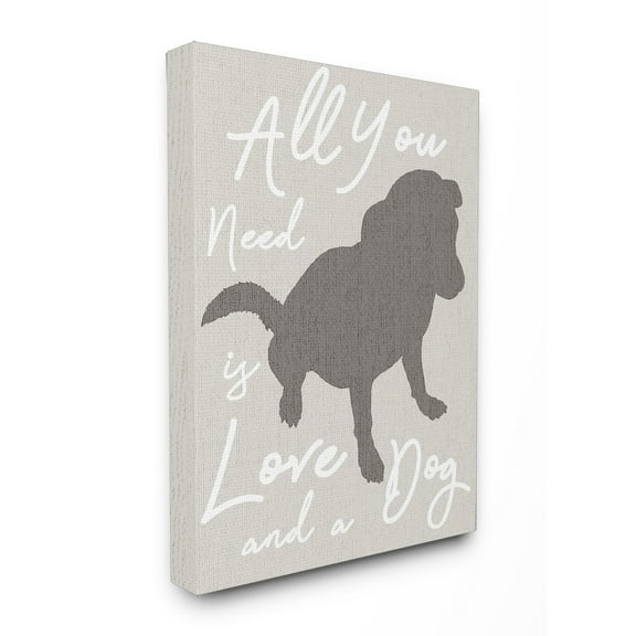 Stupell All You Need is Love and a Dog Stretched Canvas Wall Art 24 x 30