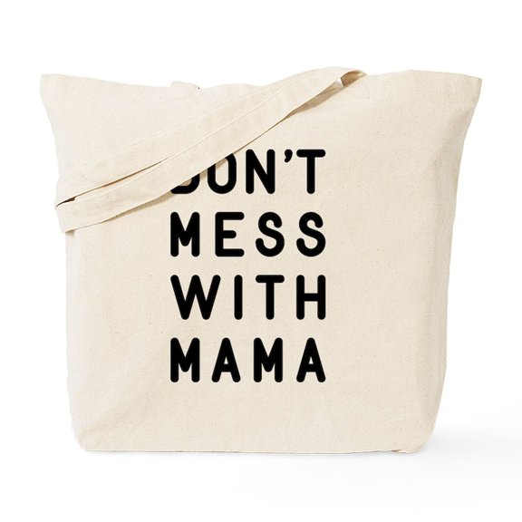 CafePress - Don't Mess With Mama Tote Bag - Unisex Canvas Tote Bag, Beige, 1-Piece