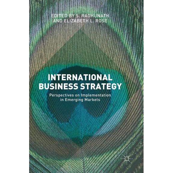 International Business Strategy: Perspectives on Implementation in Emerging Markets, (Hardcover)