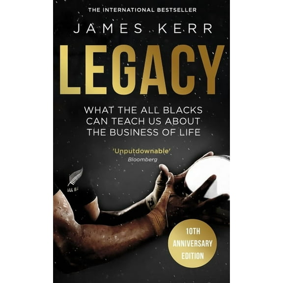 Legacy: What the All Blacks Can Teach Us about the Business of Life, (Paperback)