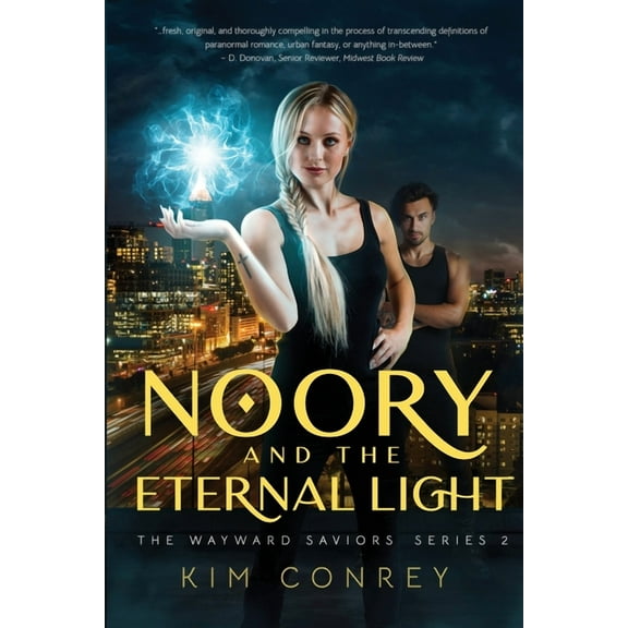 The Wayward Saviors Noory and the Eternal Light (The Wayward Saviors, Book Two), Book 2, (Paperback)