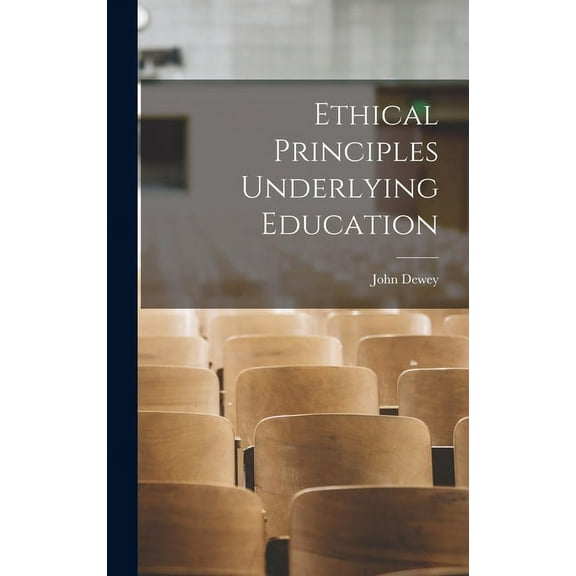Ethical Principles Underlying Education (Hardcover)
