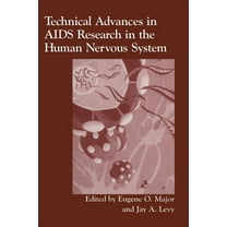 Technical Advances in AIDS Research in the Human Nervous System, (Hardcover)