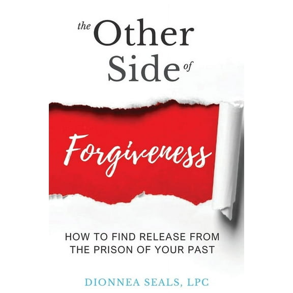 The Other Side of Forgiveness: How To Find Release From The Prison Of Your Past, (Paperback)