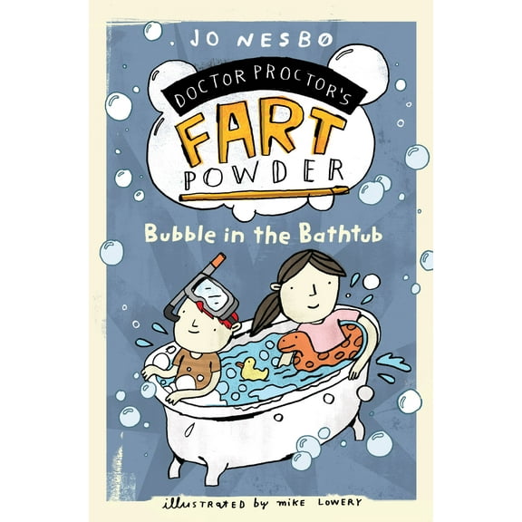 Doctor Proctor's Fart Powder: Bubble in the Bathtub (Hardcover)