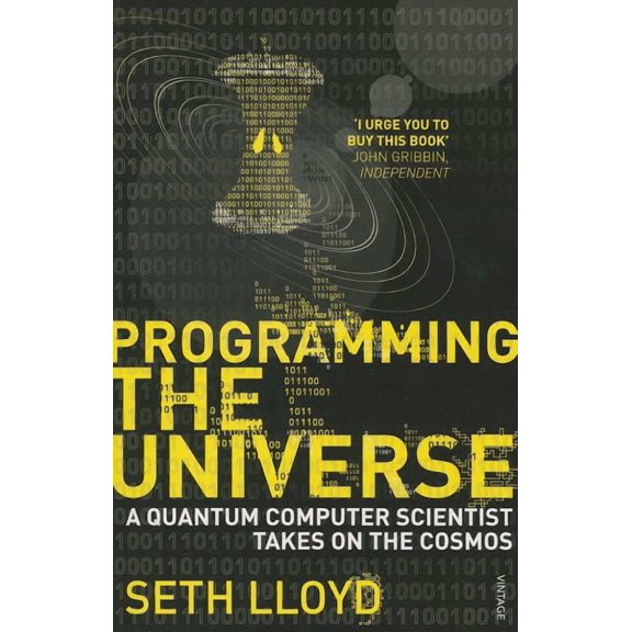 Programming the Universe: A Quantum Computer Scientist Takes on the Cosmos (Paperback)