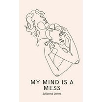 My Mind is a Mess (Paperback)