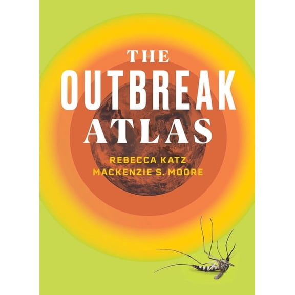 The Outbreak Atlas, (Hardcover)