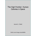 thumbnail image 1 of Pre-Owned The High Frontier: Human Colonies in Space (Hardcover) 0688031331 9780688031336, 1 of 1
