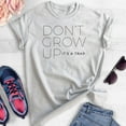 thumbnail image 2 of Don't Grow Up It's A Trap Shirt, Unisex Women's Men's Shirt, Cute Saying Shirt, Funny Saying Shirt, Heather Ash, XX-Large, 2 of 6