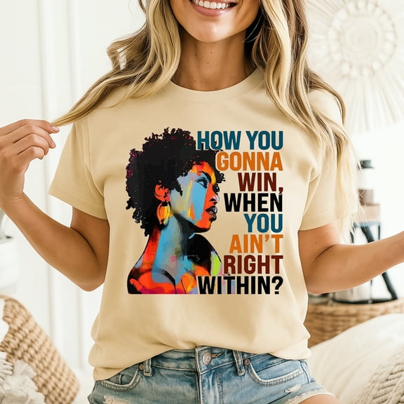 How You Gonna Win When You ain't Right Within Shirt,Lauryn Hill Graphic T-Shirt Men's And Women's Graphic Tee 100% Cotton by TBun, Full Sizes S-5XL