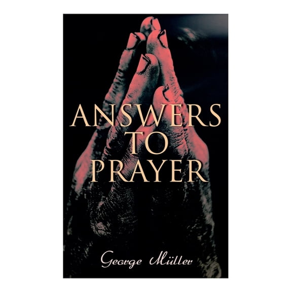 Answers to Prayer, (Paperback)