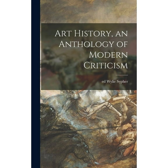 Art History, an Anthology of Modern Criticism, (Hardcover)
