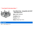 thumbnail image 2 of Front Wheel Hub - Compatible with 2007 - 2009 Mazda CX-9 2008, 2 of 3