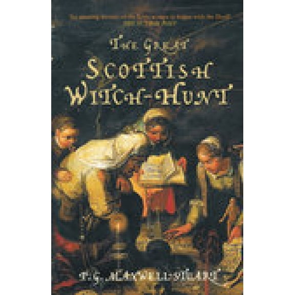 The Great Scottish Witch-Hunt : Europe's Most Obsessive Dynasty (Paperback)
