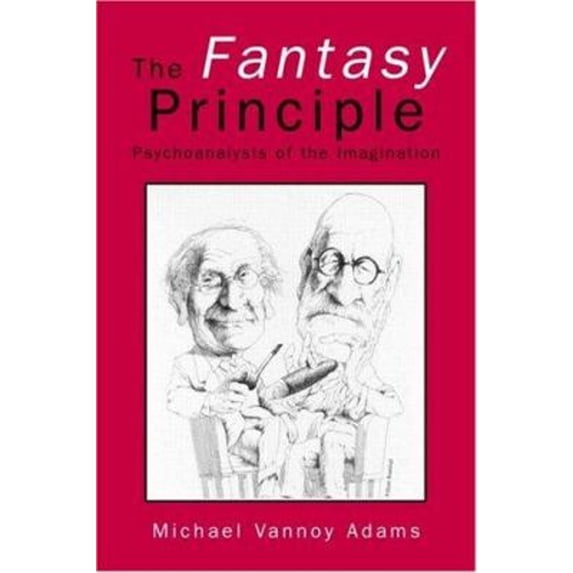 Pre-Owned The Fantasy Principle: Psychoanalysis of the Imagination (Paperback) 1583918191 9781583918197