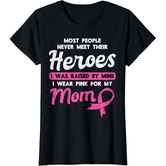 Raised By My Heroe Pink For Mom Breast Cancer Awareness T-Shirt