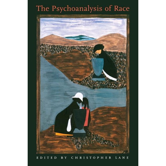 The Psychoanalysis of Race, (Paperback)