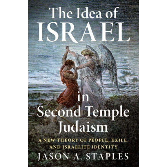 The Idea of Israel in Second Temple Judaism, (Paperback)