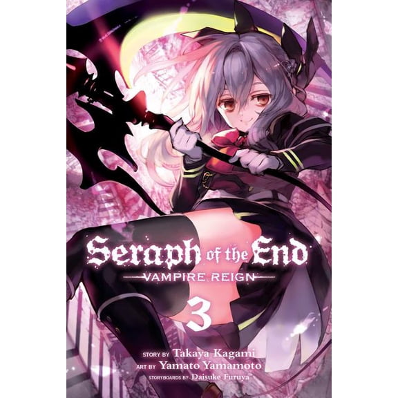 Seraph of the End Seraph of the End, Vol. 3: Vampire Reign, Book 3, (Paperback)