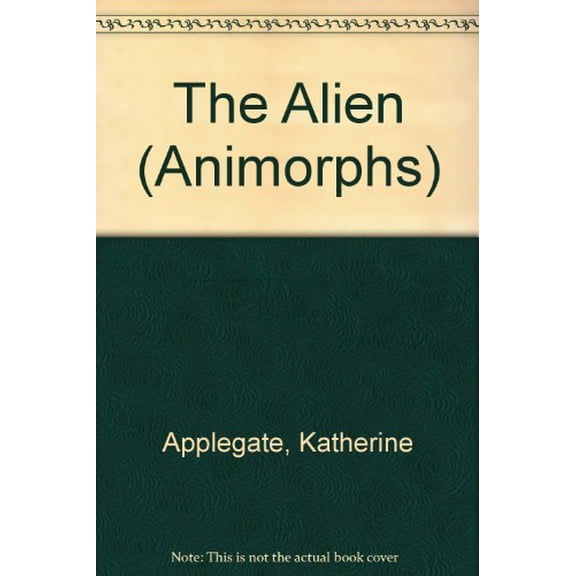 Pre-Owned The Alien (Animorphs), 9780606110501, 060611050X, Paperback, Turtleback School & Library ed. edition