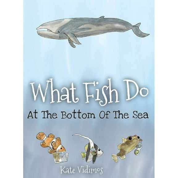 What Fish Do At The Bottom Of The Sea, (Hardcover)