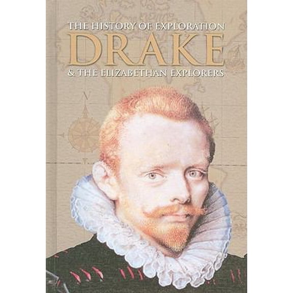 Pre-Owned Drake & the Elizabethan Explorers (The History of Exploration) (Unknown) 1848983042 9781848983045