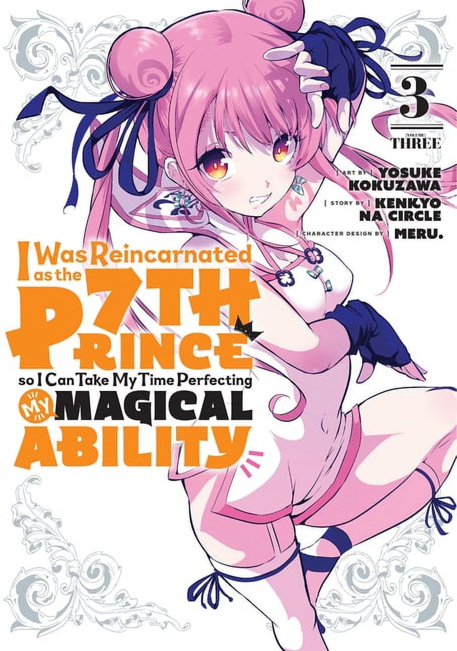 I Was Reincarnated as the 7th Prince, So Ill Take My Time Perfecting My  Magical Ability: I Was Reincarnated as the 7th Prince so I Can Take My Time  Perfecting My Magical