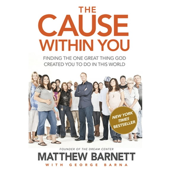 Pre-Owned The Cause Within You: Finding the One Great Thing God Created You to Do in This World (Paperback) 1414348525 9781414348520