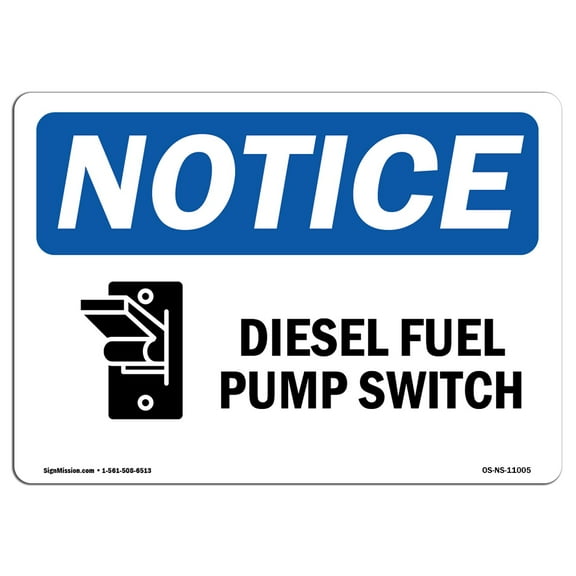 OSHA Notice Sign - Diesel Fuel Pump Switch | Plastic Sign | Protect Your Business, Construction Site, Warehouse & Shop Area |  Made in the USA