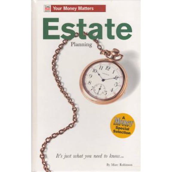 Pre-Owned Estate Planning (Time Life Books Your Money Matters) (Hardcover) 0783548117 9780783548111
