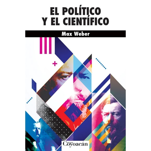 EL POLITICO Y EL CIENTIFICO EDICIONES COYOACAN MAX WEBER