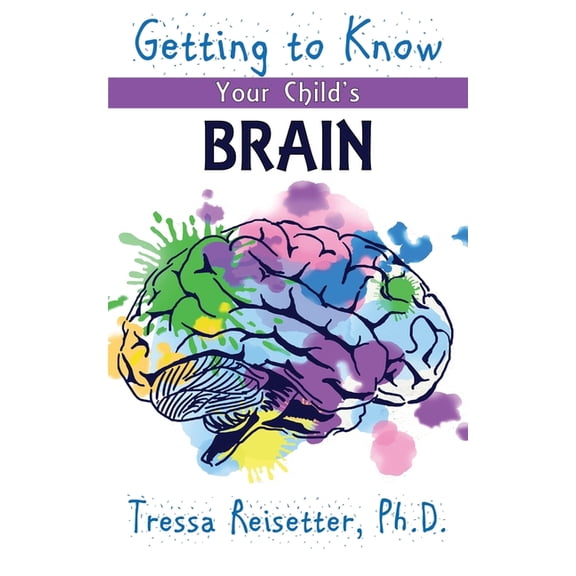 Getting To Know Your Child'S Brain, (Paperback)