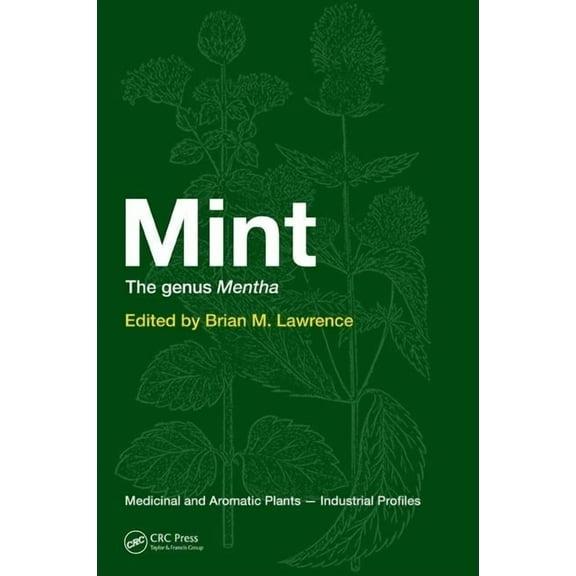 Medicinal and Aromatic Plants - Industri Mint: The Genus Mentha, (Hardcover)