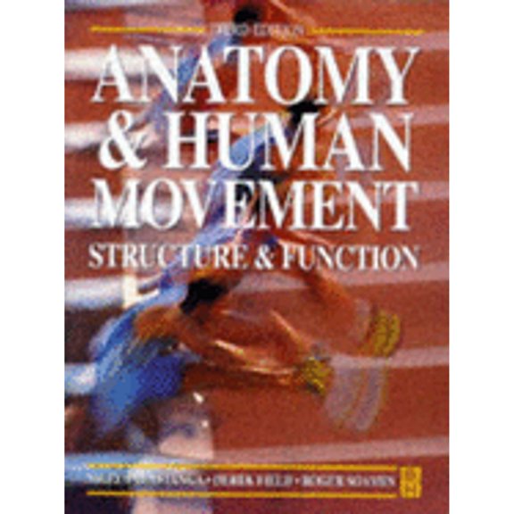 Pre-Owned Anatomy and Human Movement: Structure and Function (Physiotherapy Essentials) (Paperback) 0750632682 9780750632683
