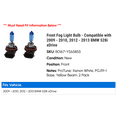 thumbnail image 2 of Front Fog Light Bulb - Compatible with 2009 - 2010, 2012 - 2013 BMW 528i xDrive, 2 of 2