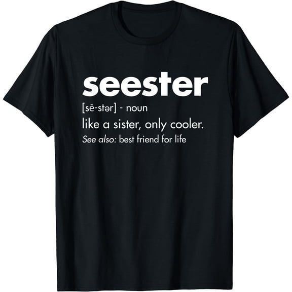 Seester Definition Mom Sister Friend Seester T-Shirt Black Small