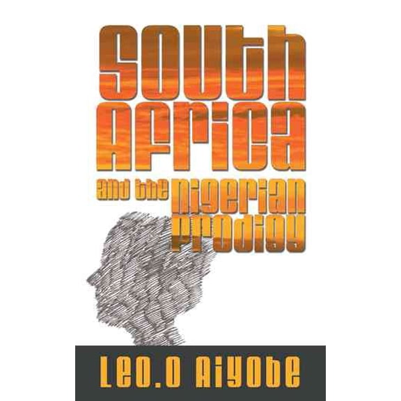 South Africa and the Nigerian Prodigy (Paperback)